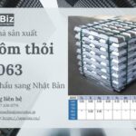 Tìm nhà sản xuất Nhôm thỏi A6063 xuất khẩu sang Nhật Bản