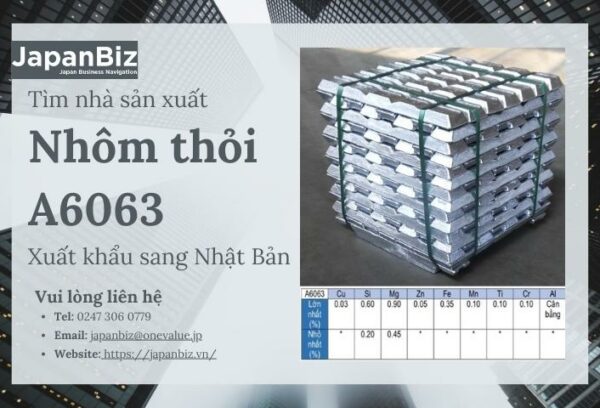 Tìm nhà sản xuất Nhôm thỏi A6063 xuất khẩu sang Nhật Bản