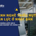 ngành nghề thiếu hụt nhân lực ở Nhật Bản