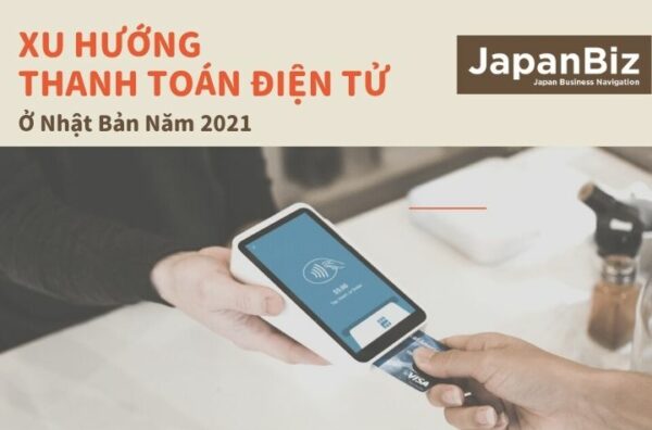 Xu hướng thanh toán điện tử ở Nhật năm 2021