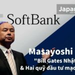 Masayoshi Son - Bill Gates của Nhật Bản