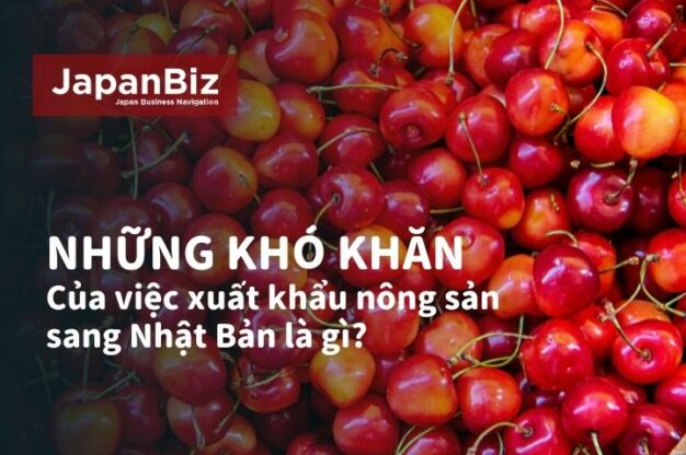 Những khó khăn của việc xuất khâủ nông sản sang Nhật