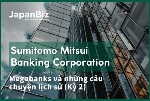 Sumitomo Mitsui và hành trình sóng gió tại Việt Nam 