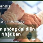 Quy trình thành lập văn phòng đại diện tại Nhật Bản