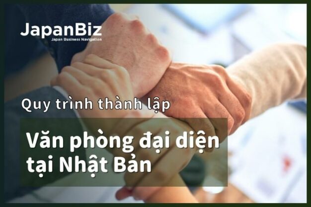 Quy trình thành lập văn phòng đại diện tại Nhật Bản