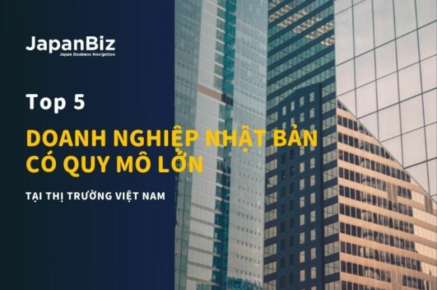 Top 5 doanh nghiệp Nhật Bản có quy mô lớn