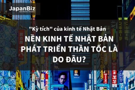 Nền kinh tế nhật bản phát triển thần tốc là do đâu