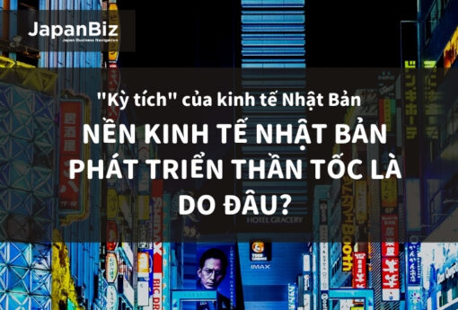 Nền kinh tế nhật bản phát triển thần tốc là do đâu