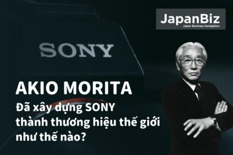 Akio Morita đã xây dựng SONY như thế nào