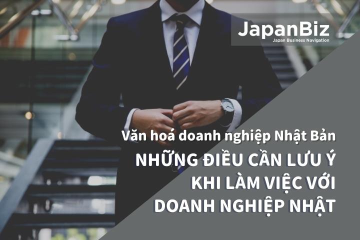 Những điều cần lưu ý khi làm việc với doanh nghiệp Nhật