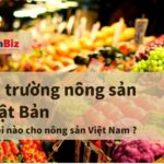 Đặc điểm thị trường nông sản Nhật Bản