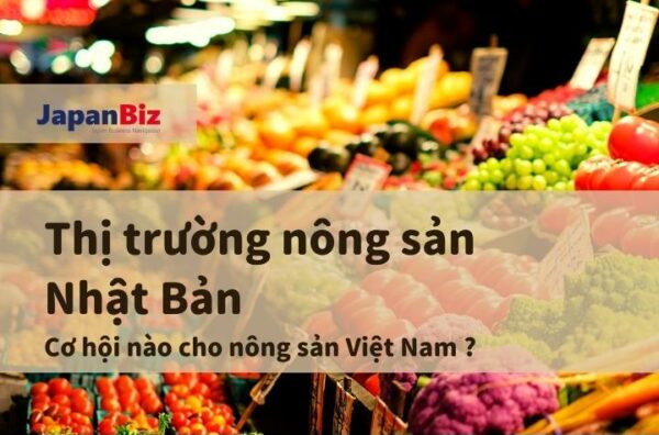 Đặc điểm thị trường nông sản Nhật Bản