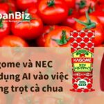 Kagome và NEC - Áp dụng AI vào việc trồng trọt cà chua  