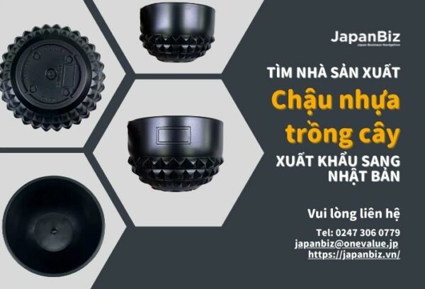 Tìm nhà sản xuất chậu nhưạ trồng cây xuất khẩu sang Nhật Bản