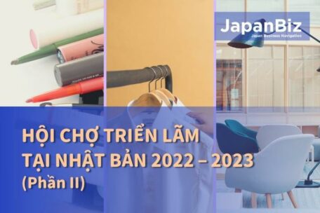 Hội chợ triễn lãm tại Nhật Bản 2022-2023