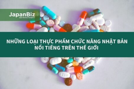 Những loại thực phẩm chức năng cực tốt của Nhật Bản nổi tiếng trên thế giới