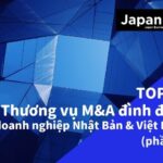 Top 20 thương vụ M&A Nhật - Việt năm 2019 - Phần 2