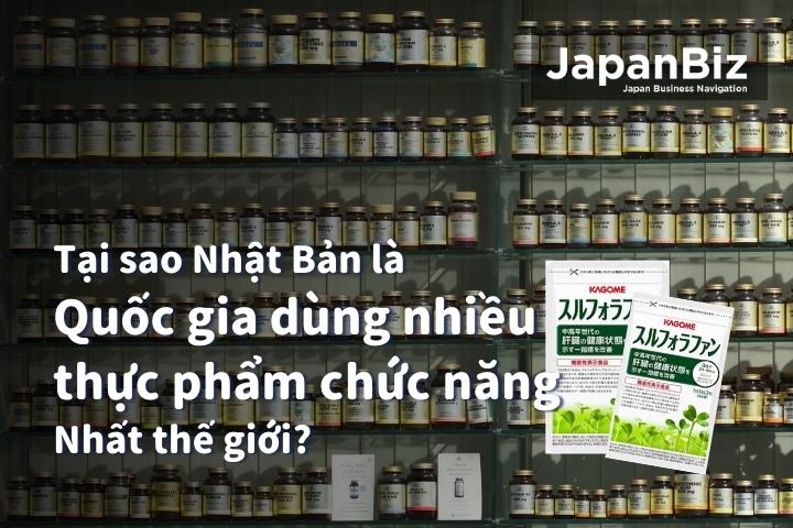 Tại sao Nhật Bản là quốc gia dùng nhiều thực phẩm chức năng nhất thế giới?