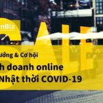 Xu hướng & Cơ hội kinh doanh online tại Nhật trong thời COVID