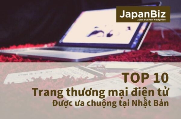 Top 10 trang thương mại điện tử được ưa chuộng tại Nhật