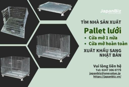 Tìm nhà cung cấp: Pallet lưới thép xuất khẩu sang Nhật Bản