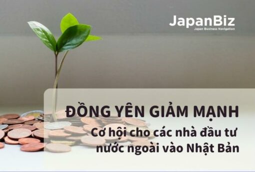 Đồng Yên giảm mạnh – Cơ hội cho các nhà đầu tư nước ngoài vào Nhật Bản