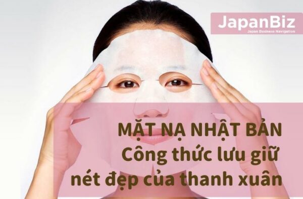 Mặt nạ Nhật Bản Công thức lưu giữ nét đẹp của thanh xuân