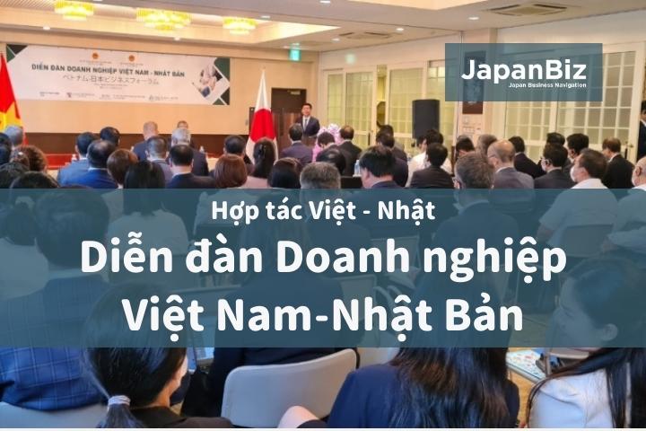 Hợp tác Việt Nhật: Diễn đàn Doanh nghiệp Việt Nam-Nhật Bản