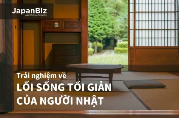 Trải nghiệm về lối sống tối giản của người Nhật