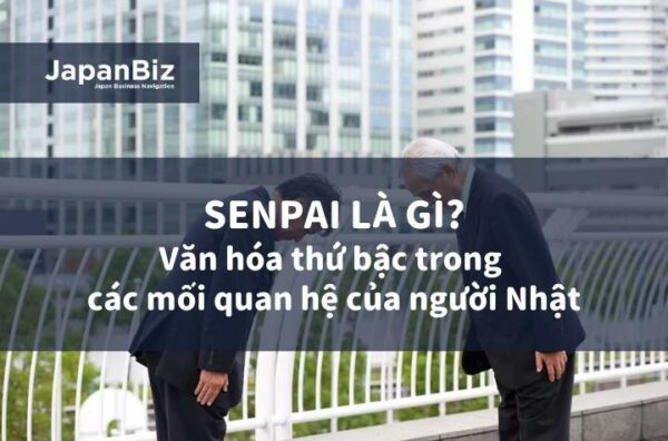 Senpai là gì? Văn hóa thứ bậc trong các mối quan hệ của người Nhật