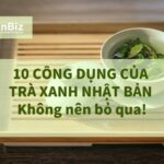 10 công dụng của trà xanh Nhật Bản không nên bỏ qua!