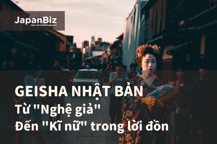 Bí ẩn nàng Geisha Nhật Bản – Từ “ Nghệ giả” đến “ Kĩ nữ “ trong lời đồn.