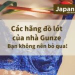 Các hãng đồ lót Gunze bạn không nên bỏ qua!