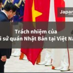 Trách nhiệm của Đại sứ quán Nhật Bản tại Việt Nam