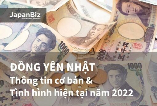 Đồng yên Nhật - Thông tin cơ bản và tình hình hiện tại năm 2022