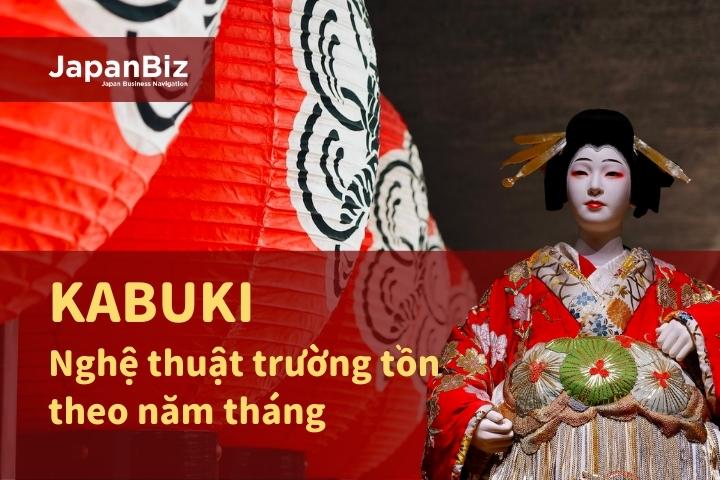 Nghệ thuật Kabuki - nghệ thuật với thời gian trường tồn theo năm tháng