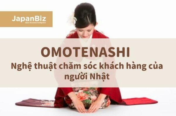 OMOTENASHI – Nghệ thuật chăm sóc khách hàng của người Nhật