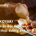 Takoyaki Món ăn độc đáo của ẩm thực đường phố Nhật Bản