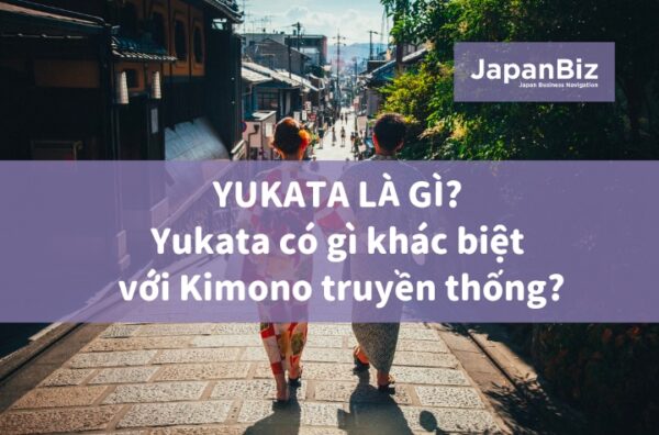 Yukata là gì? Yukata có gì khác biệt với Kimono truyền thống?