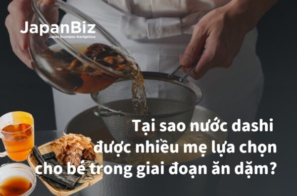 Tại sao nước dashi được nhiều bà mẹ lựa chọn cho bé trong giai đoạn ăn dặm?