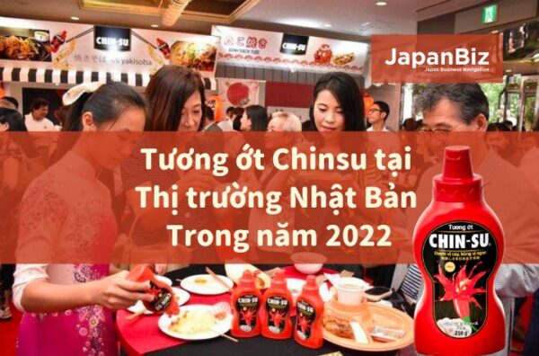 Tương ớt Chinsu tại thị trường Nhật Bản trong năm 2022