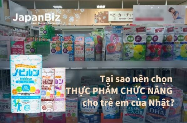 Tại sao nên chọn thực phẩm chức năng trẻ em của Nhật?