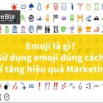 Emoji là gì? Sử dụng emoji đúng cách để tăng hiệu quả Marketing