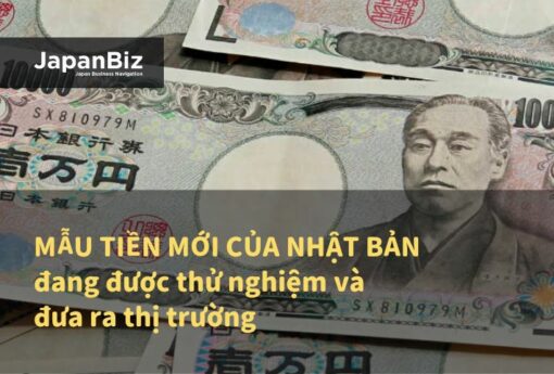 Mẫu tiền mới của Nhật Bản đang được thử nghiệm và đưa ra thị trường