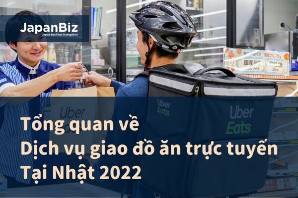 Tổng quan về dịch vụ giao đồ ăn trực tuyến tại Nhật 2022