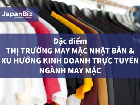 Đặc điểm của thị trường may mặc Nhật Bản và xu hướng kinh doanh trực tuyến ngành may mặc