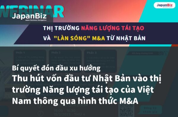 Bí quyết đón đầu xu hướng thu hút vốn đầu tư Nhật Bản vào thị trường Năng lượng tái tạo của Việt Nam thông qua hình thức M&A