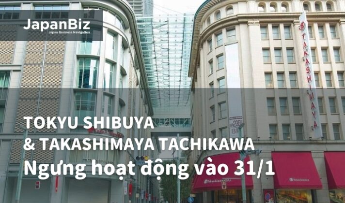 Tokyu Shibuya và Takashimaya Tachikawa ngưng hoạt động vào 31/1