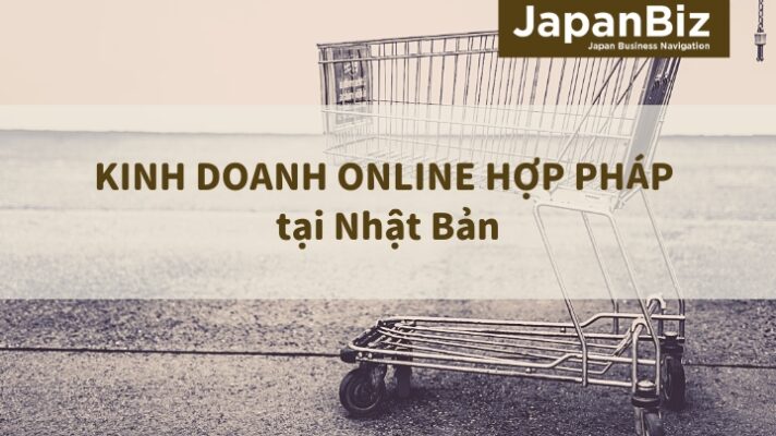 Kinh doanh online hợp pháp tại Nhật Bản