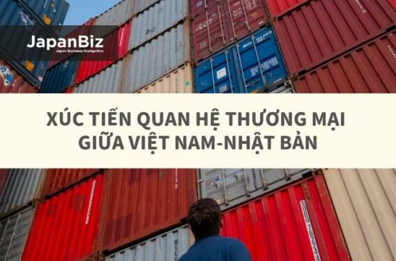 Xúc tiến quan hệ thương mại giữa Việt Nam-Nhật Bản